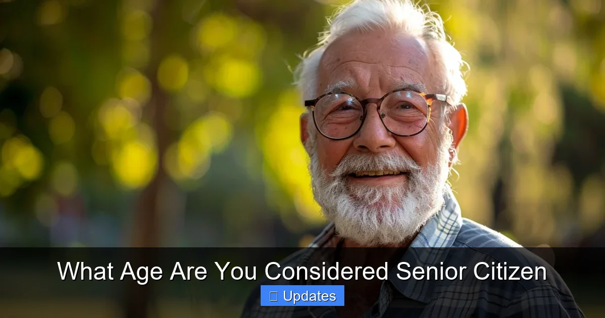 What Age Are You Considered Senior Citizen