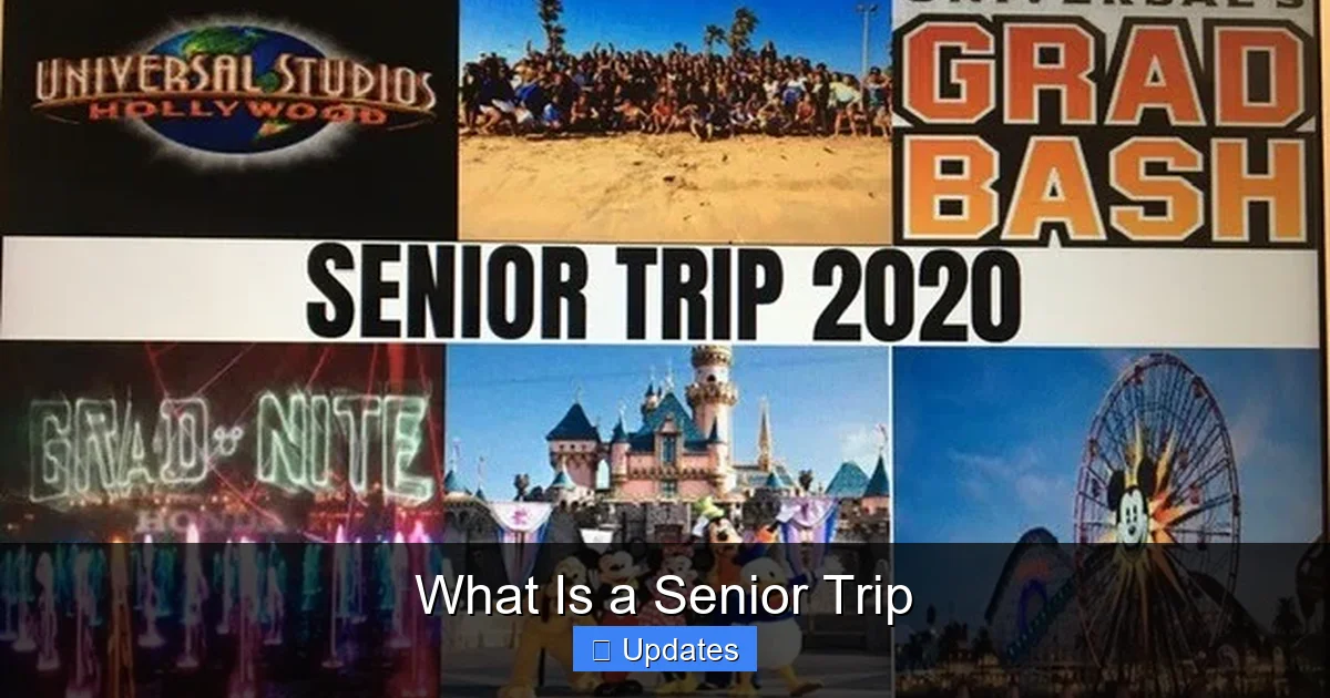 What Is a Senior Trip