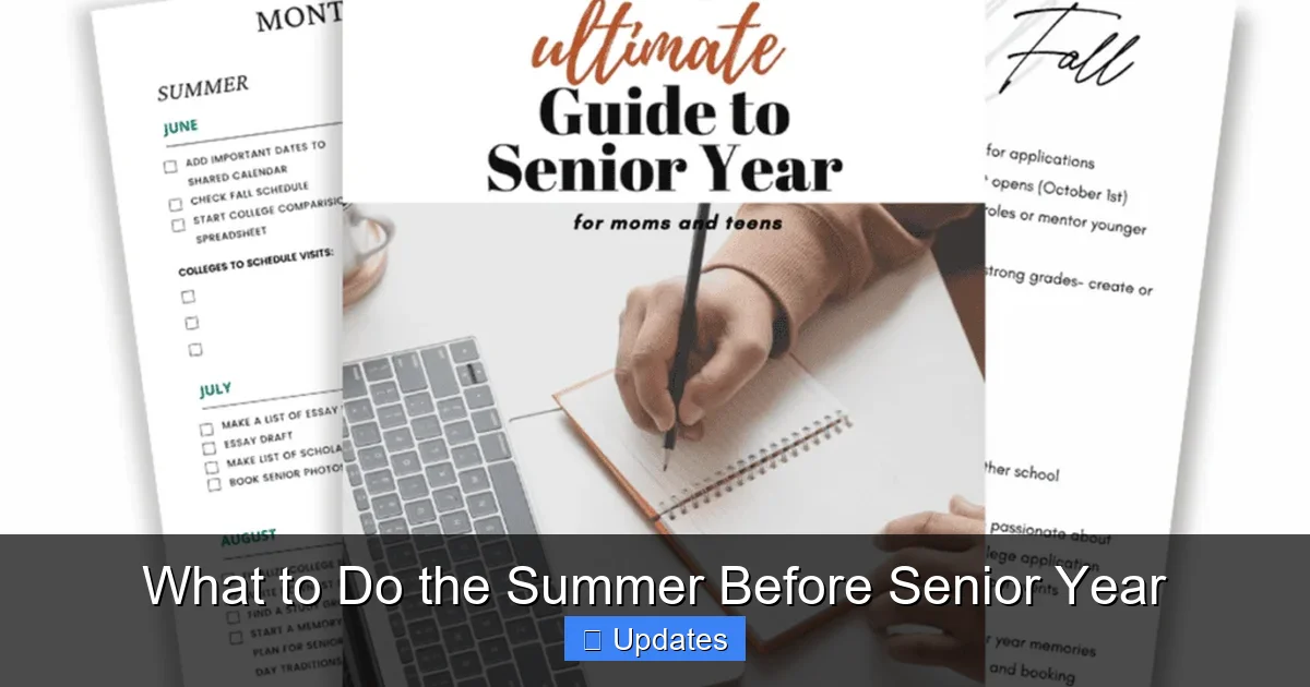 What to Do the Summer Before Senior Year