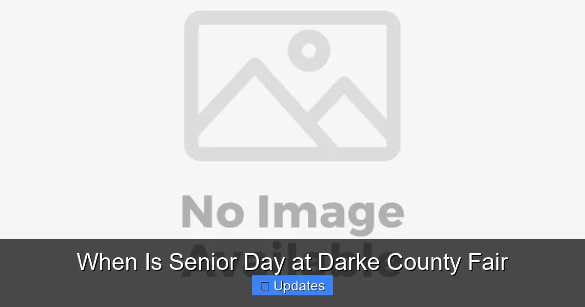When Is Senior Day at Darke County Fair