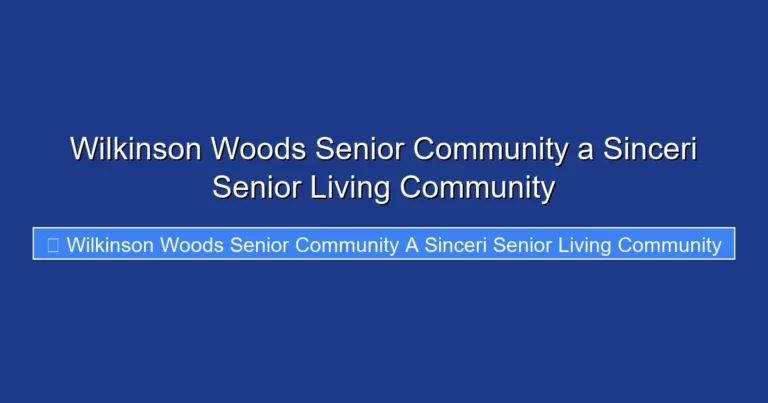 Wilkinson Woods Senior Community a Sinceri Senior Living Community