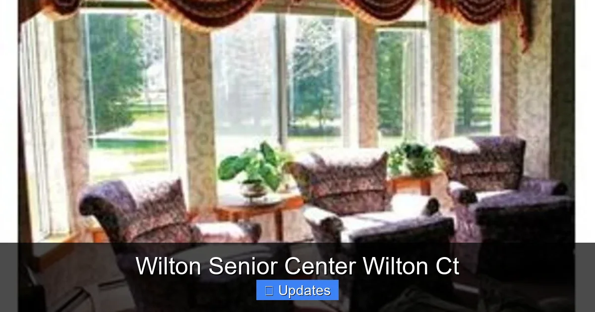 Wilton Senior Center Wilton Ct