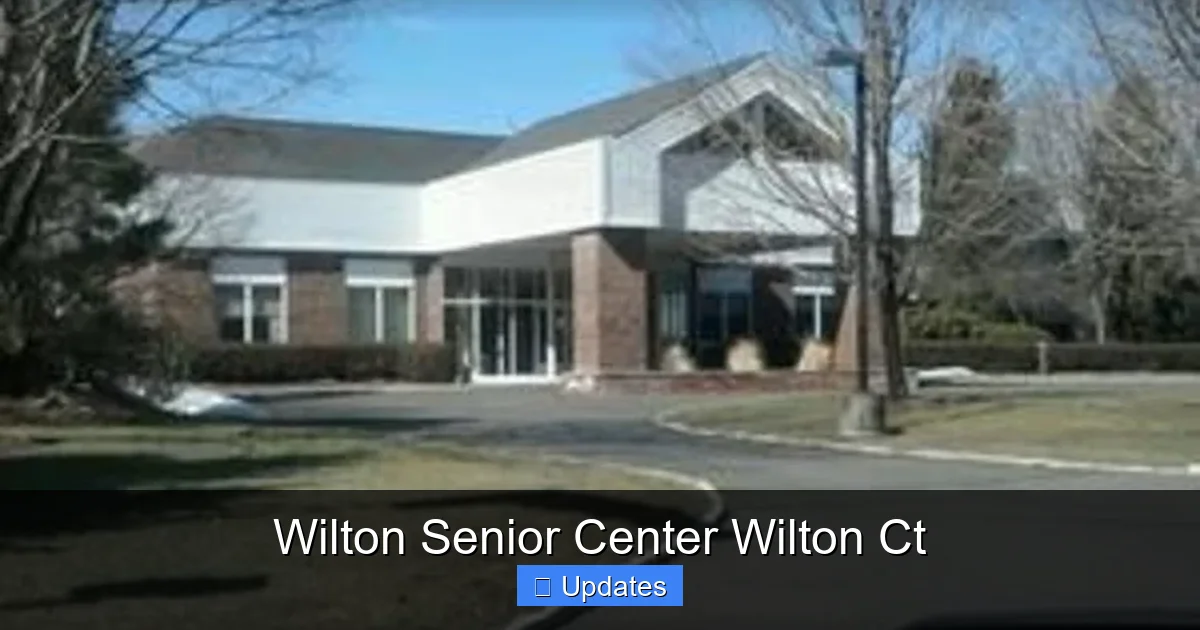 Wilton Senior Center Wilton Ct