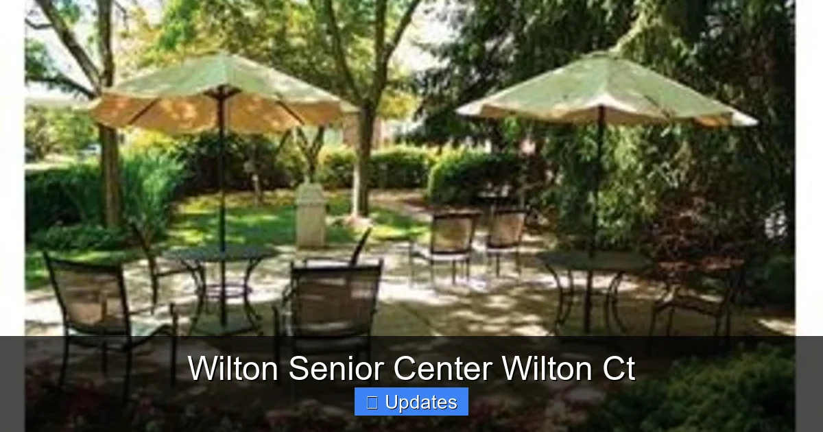 Wilton Senior Center Wilton Ct