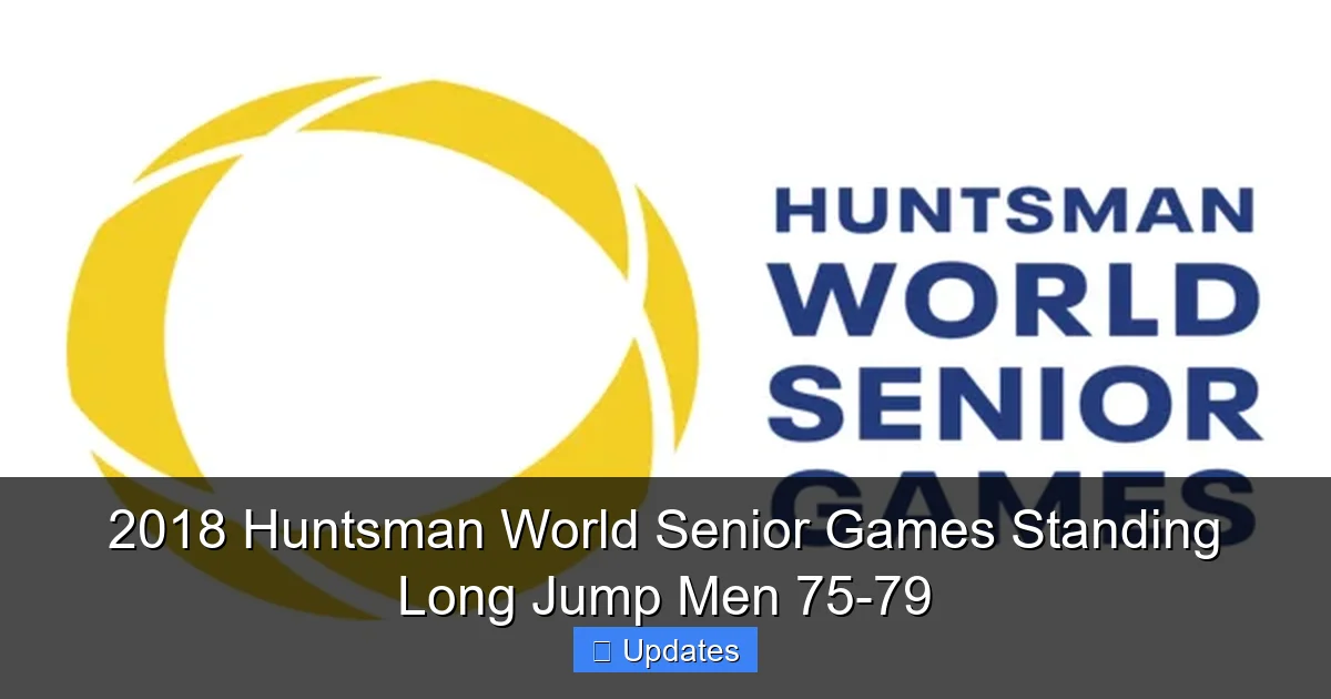 2018 Huntsman World Senior Games Standing Long Jump Men 75-79
