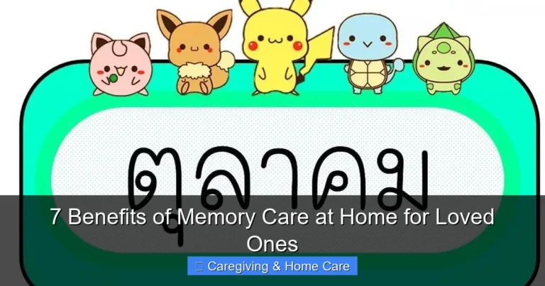 7 Benefits of Memory Care at Home for Loved Ones