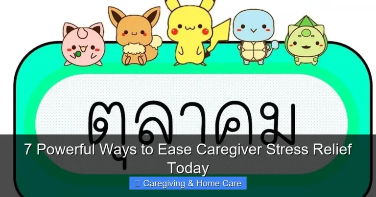 7 Powerful Ways to Ease Caregiver Stress Relief Today