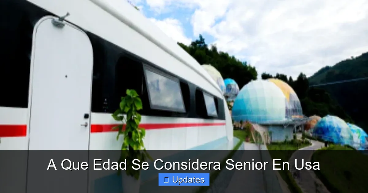 A Que Edad Se Considera Senior En Usa