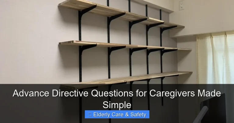 Advance Directive Questions for Caregivers Made Simple