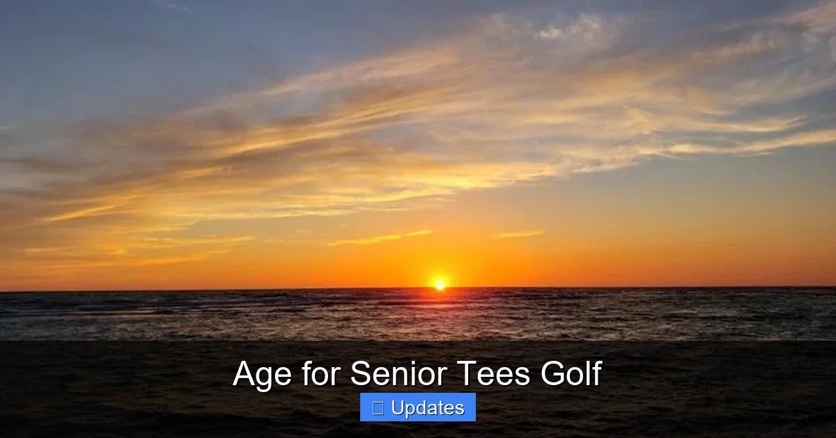 Age for Senior Tees Golf