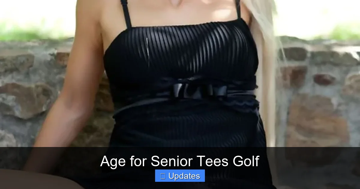 Age for Senior Tees Golf