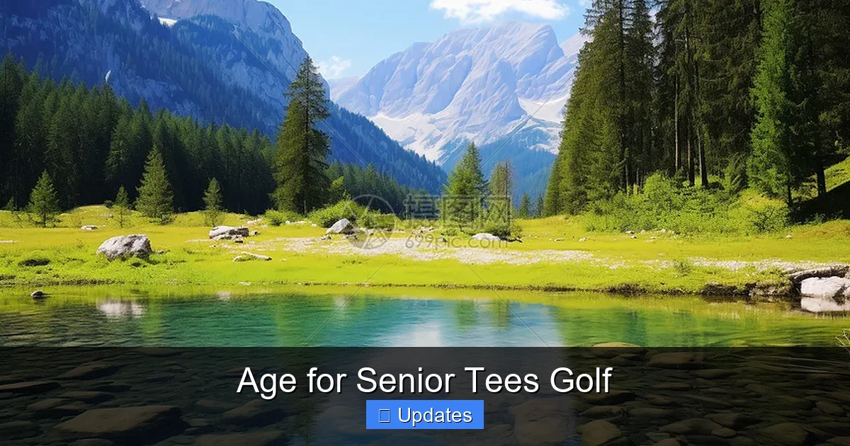 Age for Senior Tees Golf