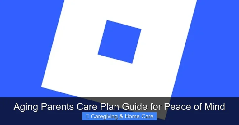 Aging Parents Care Plan Guide for Peace of Mind