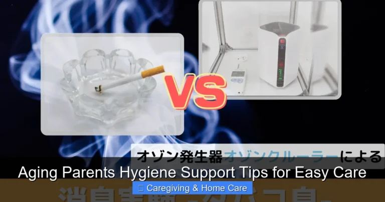 Aging Parents Hygiene Support Tips for Easy Care