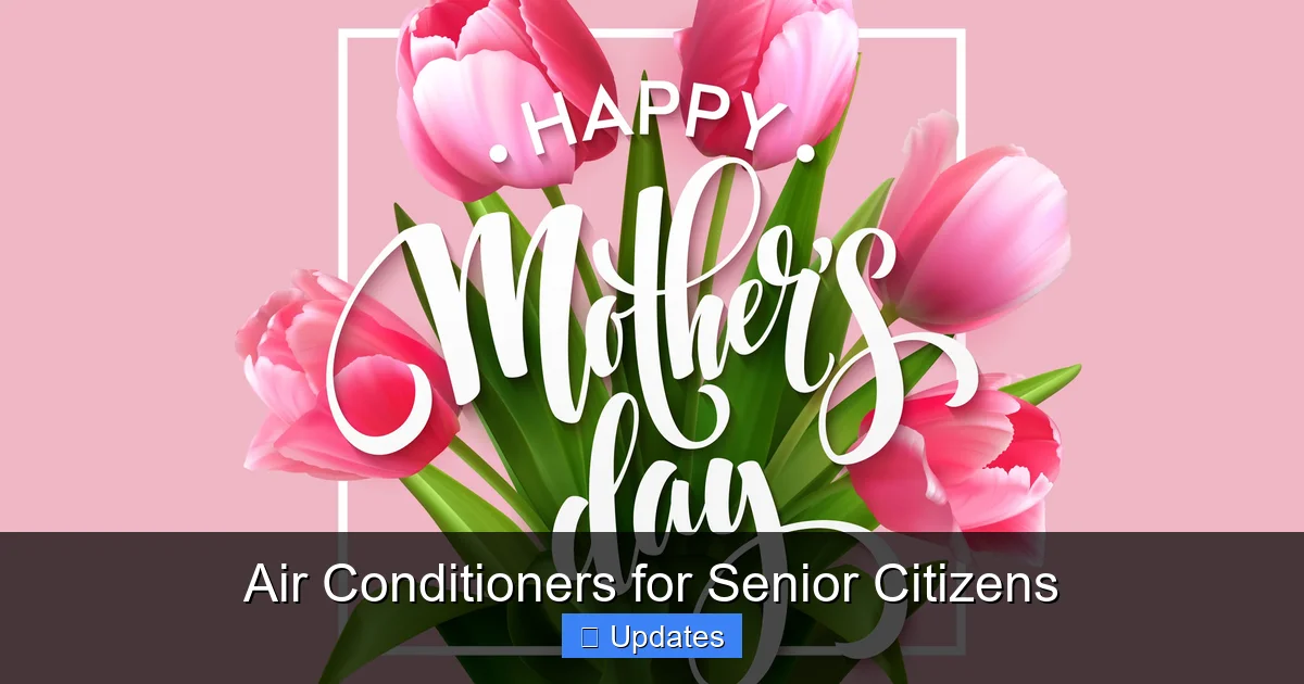 Air Conditioners for Senior Citizens