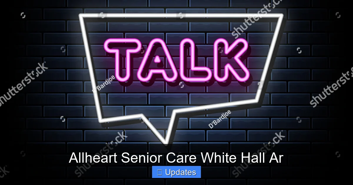Allheart Senior Care White Hall Ar
