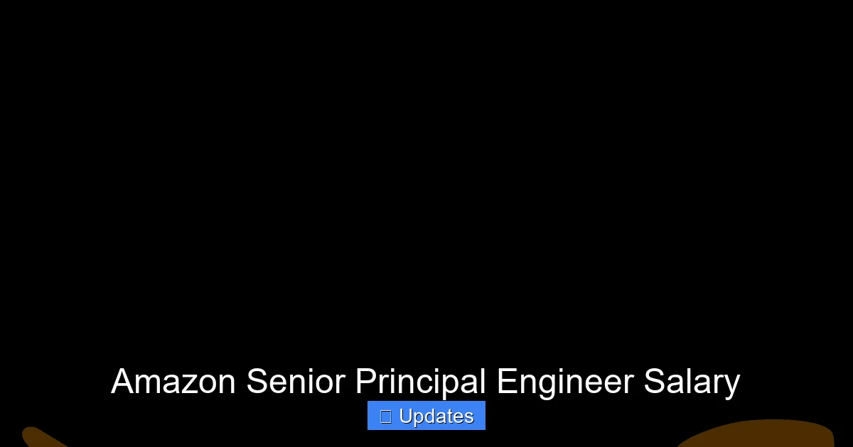 Amazon Senior Principal Engineer Salary