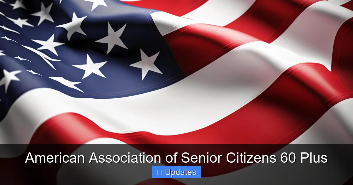 American Association of Senior Citizens 60 Plus