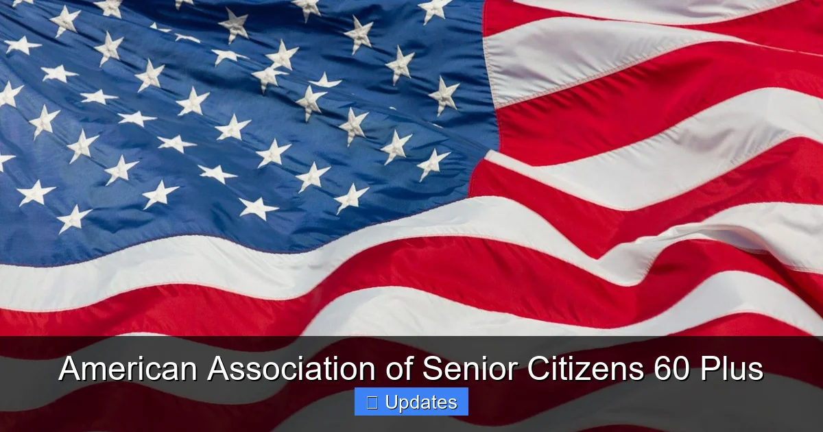 American Association of Senior Citizens 60 Plus