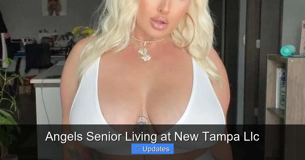 Angels Senior Living at New Tampa Llc
