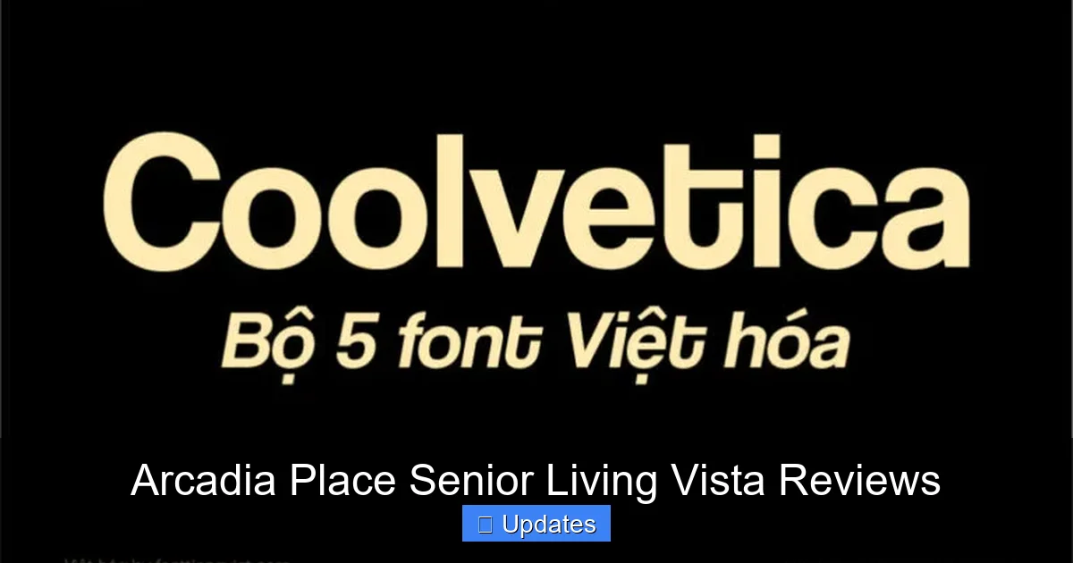 Arcadia Place Senior Living Vista Reviews