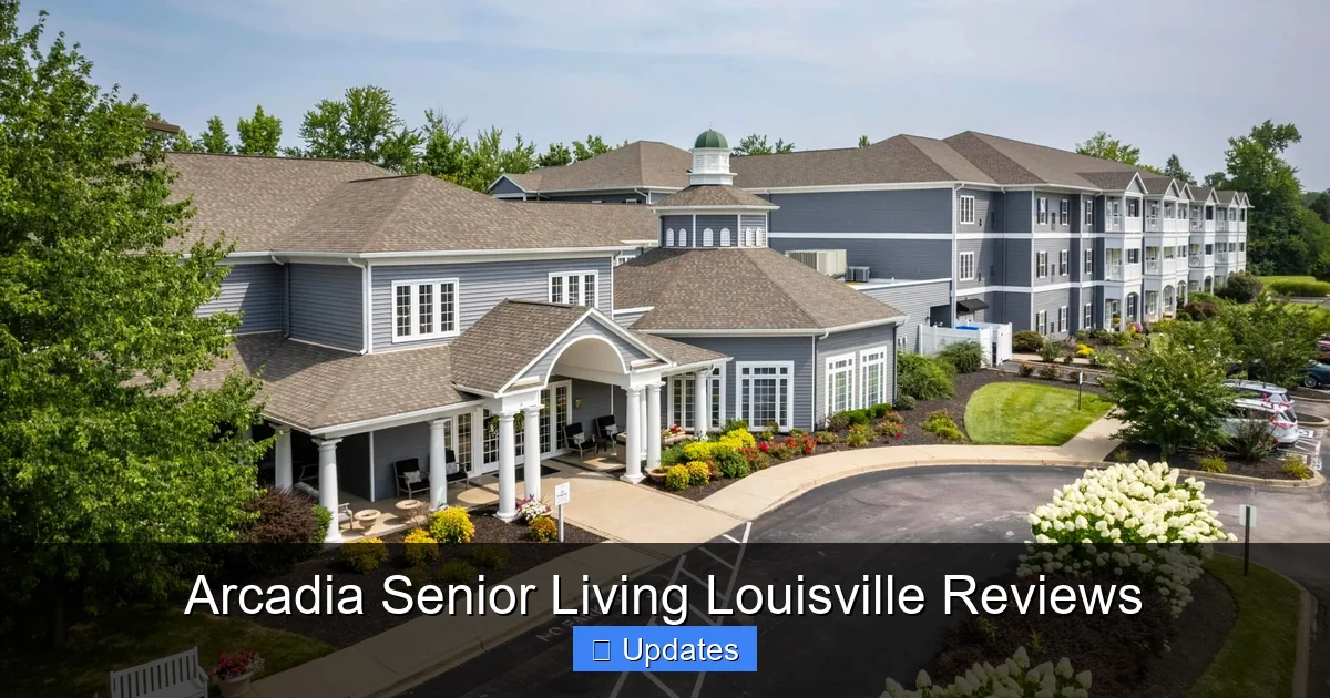 Arcadia Senior Living Louisville Reviews