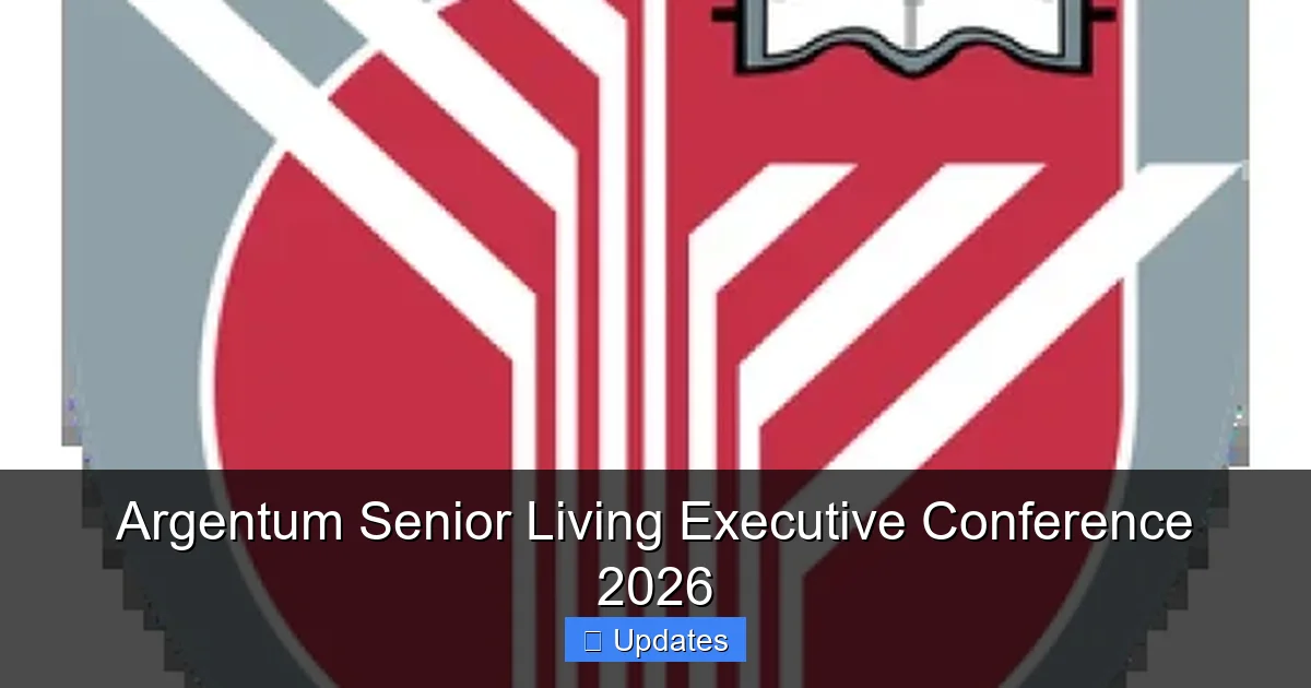 Argentum Senior Living Executive Conference 2026