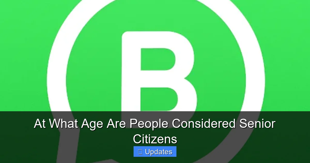 At What Age Are People Considered Senior Citizens