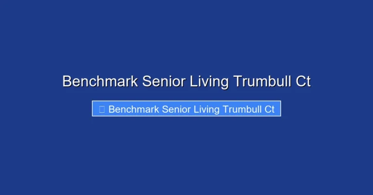Benchmark Senior Living Trumbull Ct