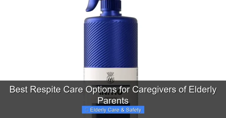 Best Respite Care Options for Caregivers of Elderly Parents