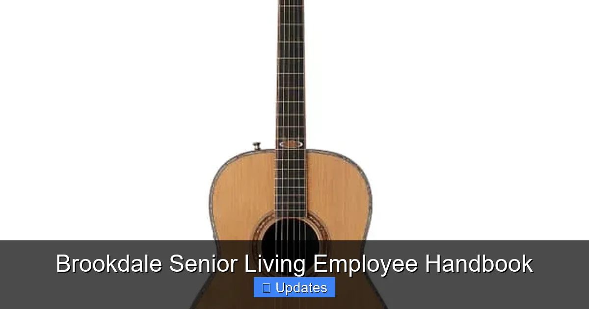 Brookdale Senior Living Employee Handbook - SeniorsProTalk
