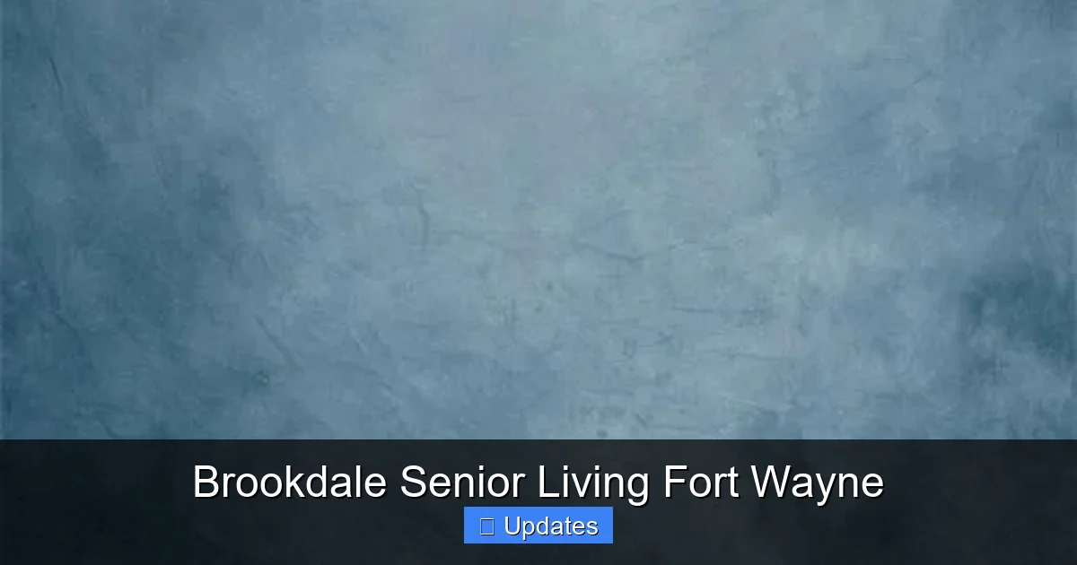 Brookdale Senior Living Fort Wayne
