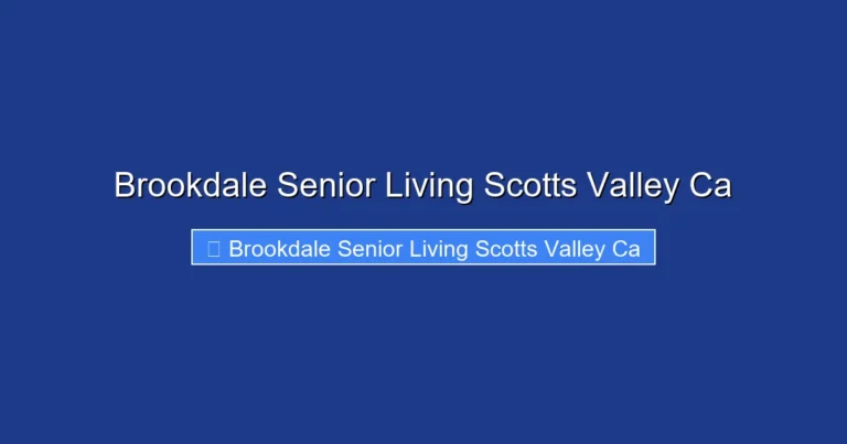 Brookdale Senior Living Scotts Valley Ca