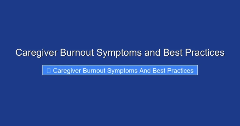 Caregiver Burnout Symptoms and Best Practices