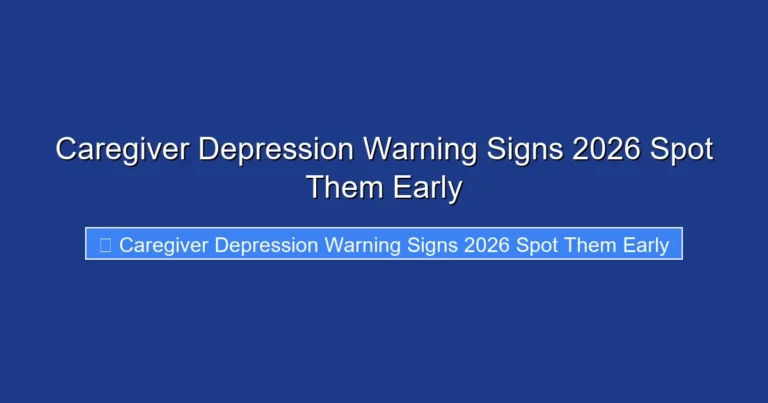 Caregiver Depression Warning Signs 2026 Spot Them Early