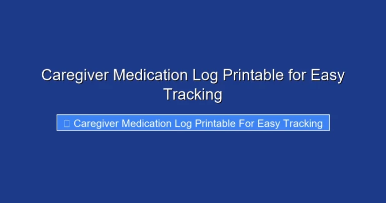 Caregiver Medication Log Printable for Easy Tracking