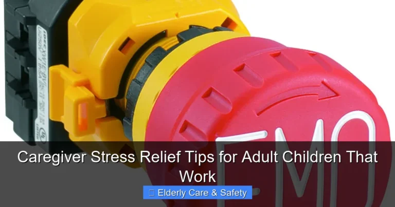 Caregiver Stress Relief Tips for Adult Children That Work