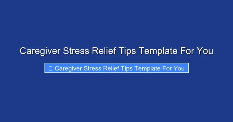 Caregiver Stress Relief Tips Template For You