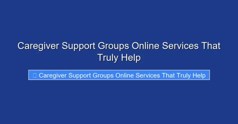 Caregiver Support Groups Online Services That Truly Help