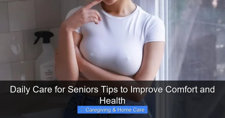 Daily Care for Seniors Tips to Improve Comfort and Health
