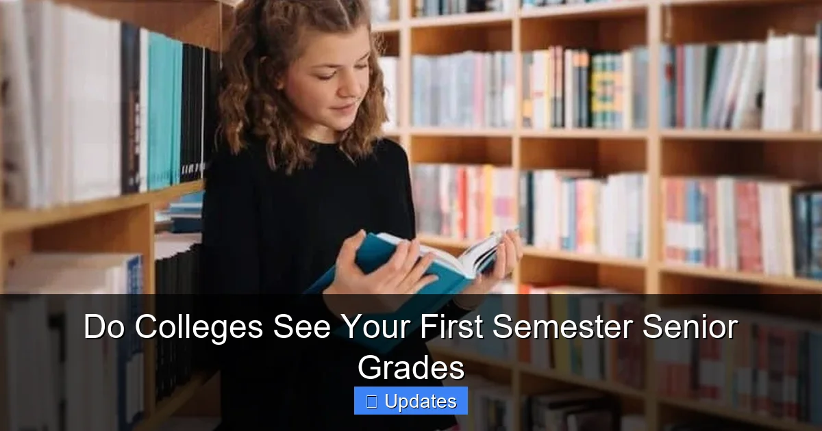 Do Colleges See Your First Semester Senior Grades - SeniorsProTalk