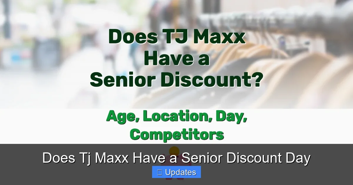 Does Tj Maxx Have a Senior Discount Day