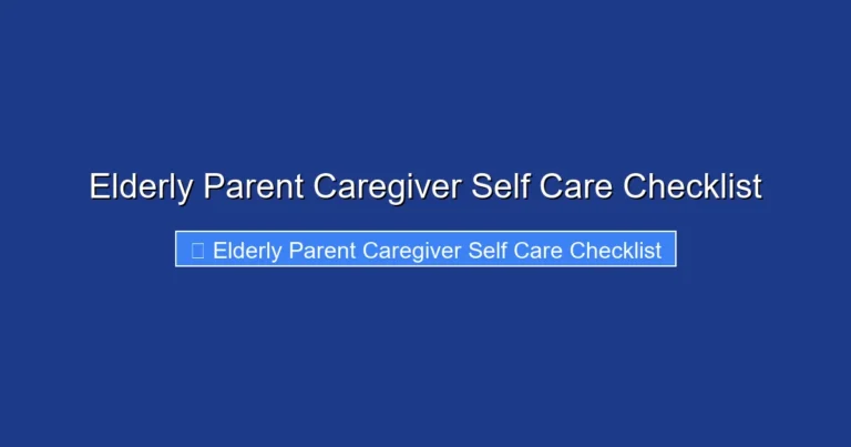 Elderly Parent Caregiver Self Care Checklist