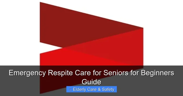 Emergency Respite Care for Seniors for Beginners Guide