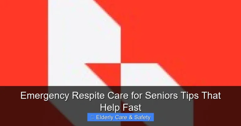 Emergency Respite Care for Seniors Tips That Help Fast