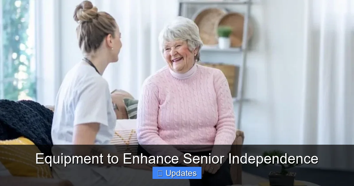 Equipment to Enhance Senior Independence