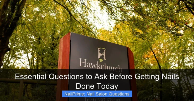 Essential Questions to Ask Before Getting Nails Done Today