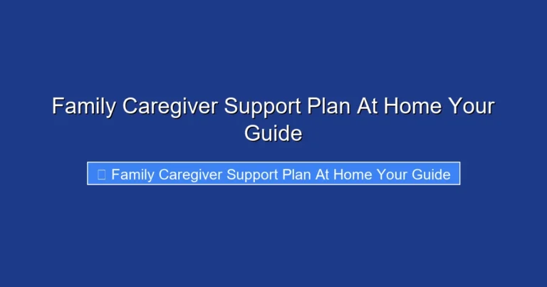 Family Caregiver Support Plan At Home Your Guide