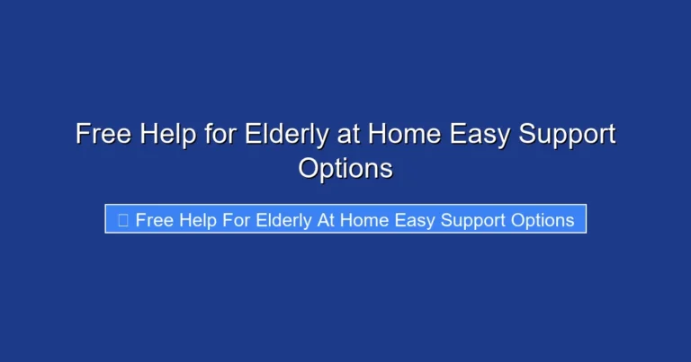 Free Help for Elderly at Home Easy Support Options