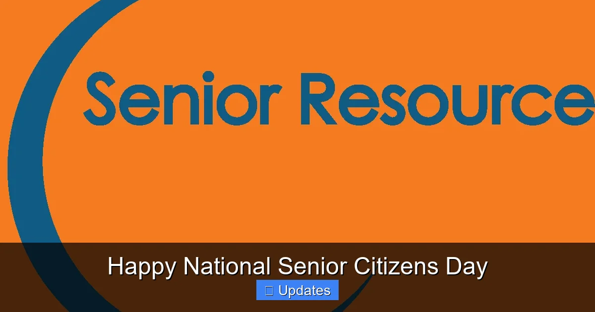 Happy National Senior Citizens Day